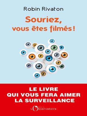 cover image of Souriez, vous êtes filmés !